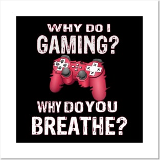 Why Do I Gaming Why Do You Breathe? Gambler Posters and Art